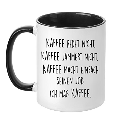 TASSENTICKER Tasse mit Spruch - Kaffee jammert Nicht - beidseitig Bedruckt - Kaffeetasse - lustig - Arbeit - Büro - Chef - Geschenk, VCACEN005, Weiß, Schwarz von TASSENTICKER