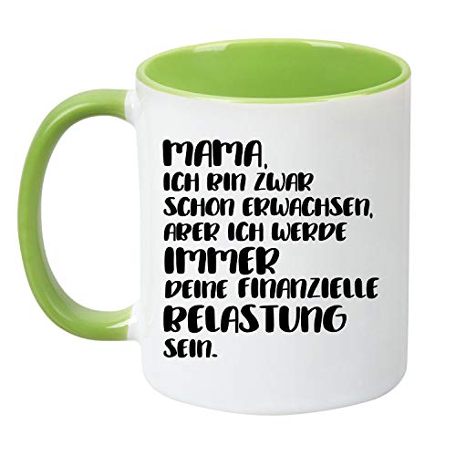 TassenTicker® "Mama, ich Bin zwar Schon Erwachsen. - beidseitig Bedruckt - Kaffeetasse - Arbeit - Büro - Geschenkidee (hellgrün) von TassenTicker
