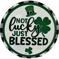 11.75" Rundes Metall Not Lucky Just Blessed St. Patrick Es Day Schild, Kranz Metallschild, Schild Für Kranz, Kleeblatt von TCTCrafts