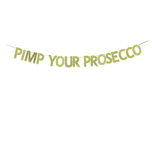 TENNYCHAOR Pimp Your Prosecco Banner Schild, Mimosa Drink Brunch/Brautparty/Hochzeit/Geburtstagsparty-Dekorationen. von TENNYCHAOR