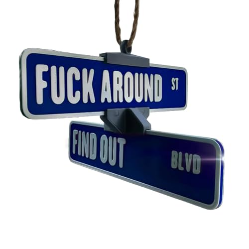Straßenschild-Aufhänger „Fuck Around and Find Out“, 3D-gedrucktes, Drehbares Warnschild, Dekoration, Lustiges Autospiegel-Ornament, Lustige Dekorationen for Auto, LKW, Garage(Blue) von THUCHENYUC