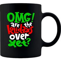Omg Is Christmas Over Yet Funny Tasse, Lustige Kaffeetasse von TLCGiftshopDesigns