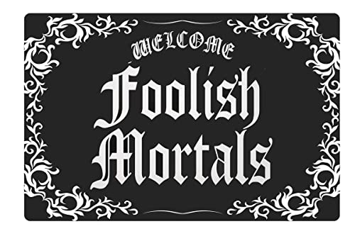 Metall-Blechschild, tolles Aluminium-Blechschild, Aufschrift "Welcome Foolish Mortals", Wandkunst, Dekorschild, 30,5 x 20,3 Metall-Blechschild, tolles Aluminium-Blechschild, Aufschrift "Welcome Foolish Mortals", Wandkunst, Dekorschild, 30,5 x 20,3 von TOLANK