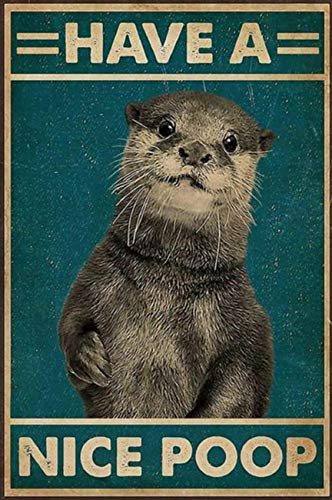 Otter Have A Nice Poop Poster Home Decor Badezimmer Metallschild 20,3 x 30,5 cm Otter Have A Nice Poop Poster Home Decor Badezimmer Metallschild 20,3 x 30,5 cm von TOLANK