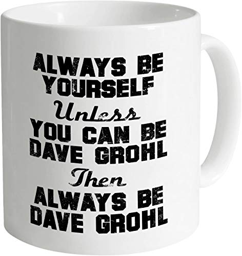 Keramik-Tasse mit Fotodruck „Always Be Yourself Unless You Can Be Dave Grohl, Then Be Dave Grohl“ von TOP Marques Collectibles