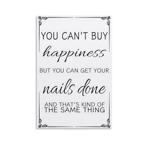 TPLLPK Poster mit englischer Aufschrift "You Can't Buy Happiness But You Can Get Your Nails Done", dekoratives Poster, Leinwand, Wandposter und Kunstdruck, modernes Familienschlafzimmer-Dekor-Poster von TPLLPK