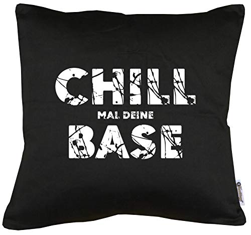 TShirt-People Chill mal Deine Base Kissen mit Füllung 40x40cm von TShirt-People