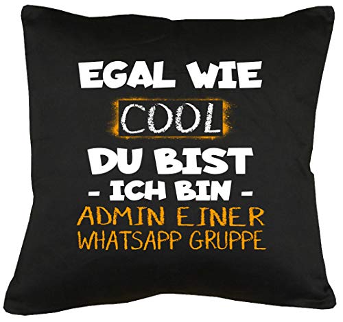 TShirt-People Egal wie cool du bist, ich Bin Admin Whatsapp Kissen mit Füllung 40x40cm von TShirt-People