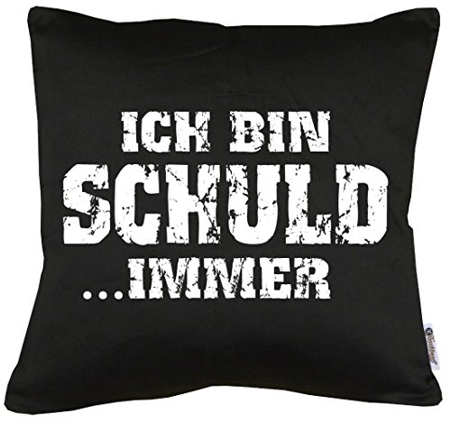 TShirt-People Ich Bin Schuld...Immer Kissen mit Füllung 40x40cm von TShirt-People