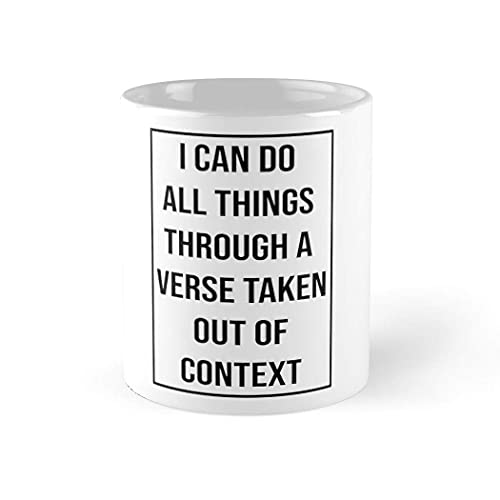 TYCLTY WaYanl-3969 BZ305 Kaffeetasse mit Aufschrift "I Can Do All Things Through A Verse Taken Out Of Context", Keramik, 325 ml und 325 ml, Weiß von TYCLTY