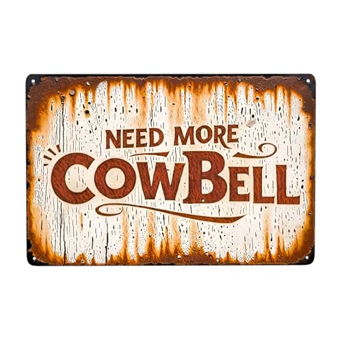 Metallschild mit Aufschrift "Need More Cowbell", Vintage-Stil, rustikal, Used-Look, Retro-Wanddekoration für Zuhause, Büro, Bar, Küche, Garage, Bauernhaus, 20,3 x 30,5 cm, langlebig von TZnyly