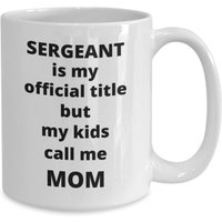 Sergeant Mama Kaffeebecher Lustige Geschenkidee Für Frau Armee Unteroffizier Promotion Muttertag Geburtstag von TahomaVistaFiberMill