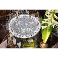 Schild Filz ...bin Im Garten Blumen Stoffapplikation von TantePe