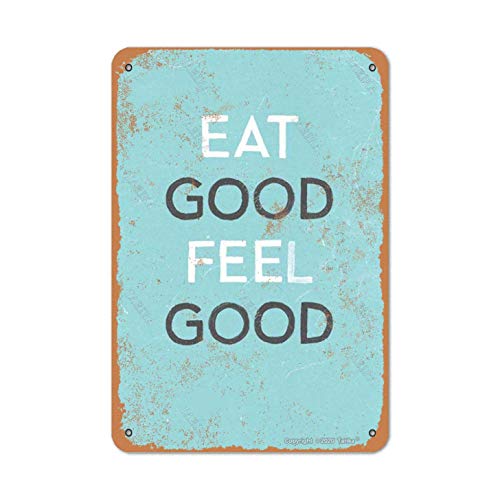 Eat Good Feel Good Retro-Look 20,3 x 30,5 cm Blech-Dekoration Malerei Schild für Zuhause, Küche, Badezimmer, Bauernhof, Garten, Garage, lustige Wanddekoration von Tarika