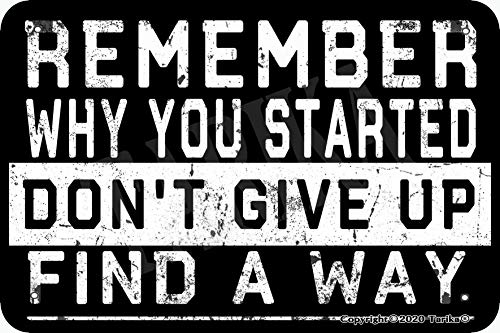Tarika Blechschild mit Aufschrift "Remember Why You Started Don't Give Up Find A Way", 20,3 x 30,5 cm, Vintage-Look von Tarika