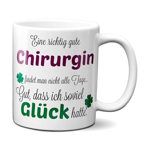 Eine richtig gute Chirurgin - Danke sagen auf eine besondere Art. Tasse mit Spruch Kaffee Becher Geschenk Firma Job Arbeit Beste von TassenKing