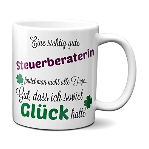 Eine richtig gute Steuerberaterin - Danke sagen auf eine besondere Art. Tasse mit Spruch Kaffee Becher Geschenk Firma Job Arbeit Beste von TassenKing