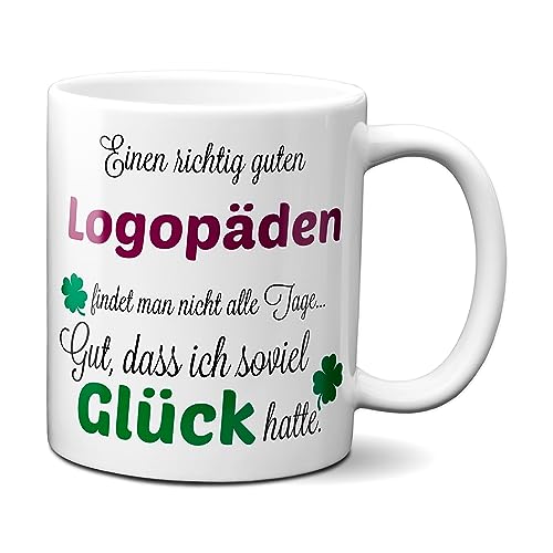 Einen richtig guten Logopäden - Danke sagen auf eine besondere Art. Tasse mit Spruch Kaffee Becher Geschenk Firma Job Arbeit Beste von TassenKing