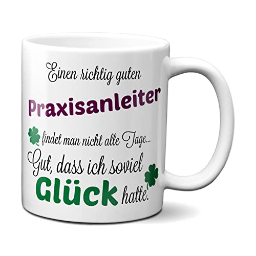 Einen richtig guten Praxisanleiter - Danke sagen auf eine besondere Art. Tasse mit Spruch Kaffee Becher Geschenk Firma Job Arbeit Beste von TassenKing