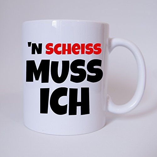 N´Scheiss muss ich - Tasse - Kaffeetasse - Tasse mit Spruch N´Scheiss muss ich - Tasse - Kaffeetasse - Tasse mit Spruch von TassenKing