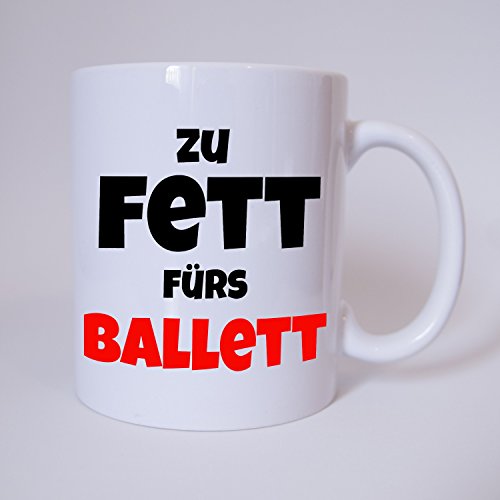 Zu Fett fürs Ballett - Tasse - Kaffeetasse - Tasse mit Spruch von TassenKing