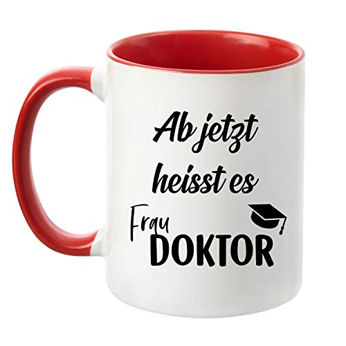TassenTicker® "Ab jetzt heisst es Frau Doktor - beidseitig Bedruckt - Kaffeetasse - Becher - Geschenk - Geschenkidee (rot) von TASSENTICKER