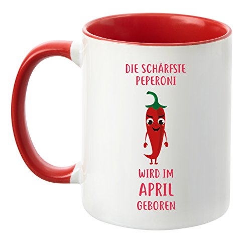 TassenTicker® - ''Die schärfste Peperoni wird im April geboren'' - Geburtstag-Tasse - hochwertige Qualität - Freundin - Schwester - (April) von TassenTicker