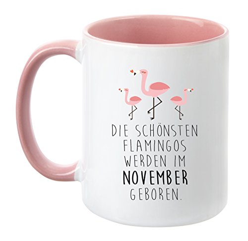 TassenTicker® - ''Die schönsten Flamingos Werden im November geboren'' - Pink - Geburtstag-Tasse - hochwertige Qualität - Freundin - Schwester - Mama - Tochter - Nichte - Schatz - Geschenk (November) von TassenTicker