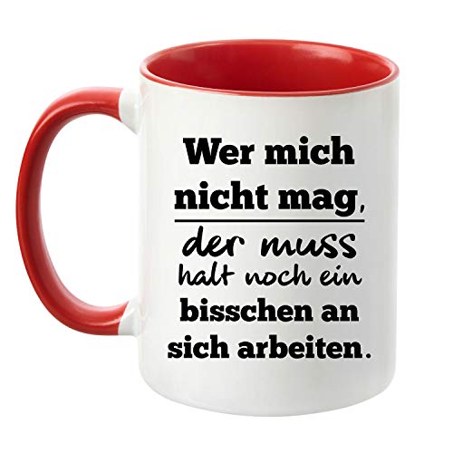 TassenTicker® "Wer Mich Nicht mag, der muss Halt noch. - beidseitig Bedruckt - Kaffeetasse - Arbeit - Büro - Geschenkidee (rot) von TASSENTICKER