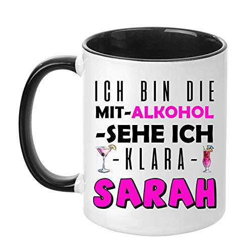 TASSENTICKER - Ich bin die mit Alkohol Sehe ich Klara Sarah - Geschenk - Geschenkidee - Name - Freunde - Arbeit - Büro - Lustig - Witzig - Spruch (Schwarz) von TASSENTICKER