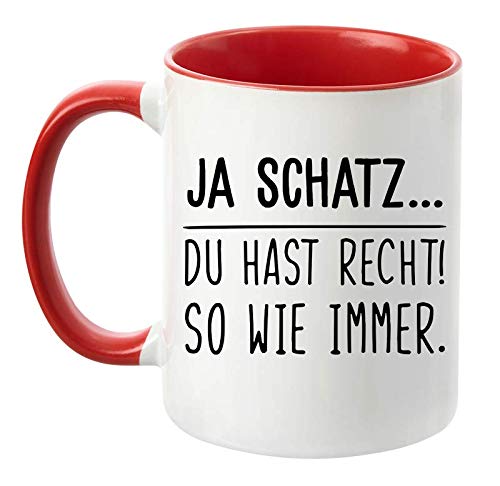 TassenTicker - "Ja Schatz...Du hast recht! So wie Immer. - lustig - beidseitig Bedruckt - Geschenk Freund - Freundin- Pärchen Tasse Liebe - Geschenkidee (Rot) von TassenTicker