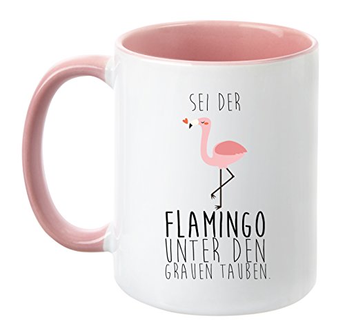 TASSENTICKER ''Sei der Flamingo unter den grauen Tauben beidseitig Bedruckt - hochwertige Qualität - Teetasse - Kaffeetasse - Tasse - Geschenk (Rosa) von TASSENTICKER