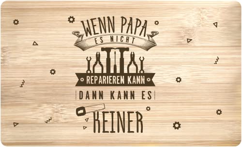 Frühstücksbrettchen mit Spruch Wenn Papa es nicht reparieren kann dann kann es keiner - Echtholz Brettchen Made in Germany - Geschenk lustig (Papa) von Tassenbrennerei