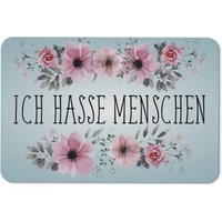 Fußmatte - Ich Hasse Menschen Blumiges Motiv von Tassenbrennerei