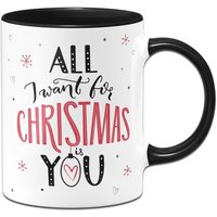 Tasse - All I Want For Christmas Is You Tasse - All I Want For Christmas Is You von Tassenbrennerei