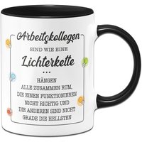 Tasse - Arbeitskollegen Sind Wie Eine Lichterkette Tasse - Arbeitskollegen Sind Wie Eine Lichterkette von Tassenbrennerei