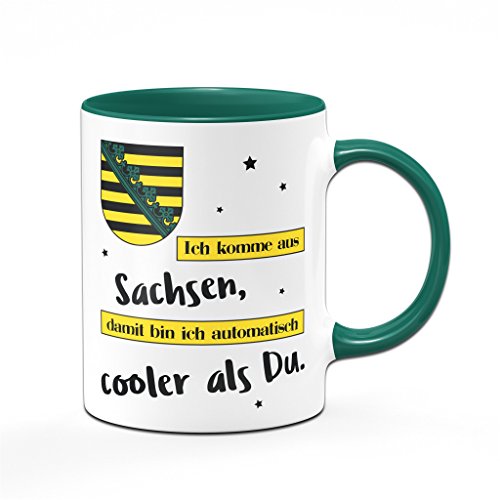 Tasse mit Spruch Ich komme aus Sachsen, damit Bin ich automatisch Cooler als Du - Spülmaschinenfest Kaffeetasse lustig von Tassenbrennerei