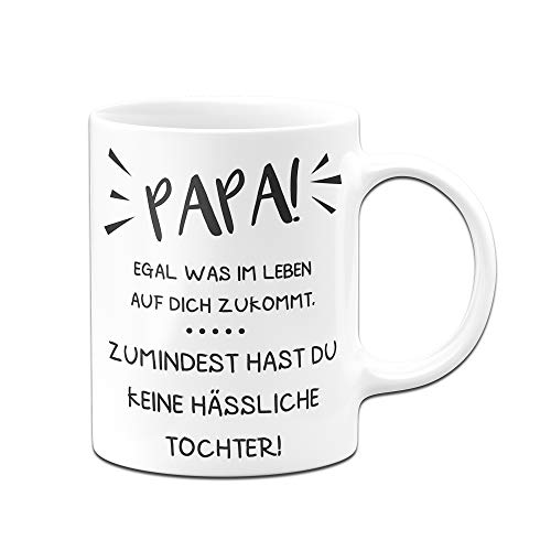 Tasse mit Spruch Papa Egal was im Leben auf Dich zukommt zumindest hast Du Keine hässliche Tochter - Geschenk Vatertag (Weiß, Tochter) von Tassenbrennerei