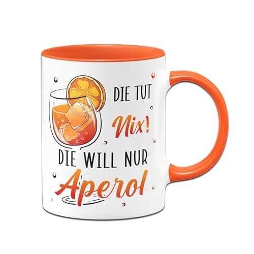 Tassebrennerei Tasse - Die tut nix! Die will nur Aperol - Kaffeetasse lustig mit Spruch - Glas - Geschenk für Kollegin, Freundin (Orange) von Tassenbrennerei