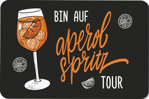 Tassemenbrennerei Fußmatte - Bin auf Aperol Spritz Tour - Türmatte lustig mit Spruch - Deutsche Qualität von Tassenbrennerei