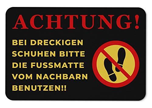 Tassenbrennerei Fußmatte innen - Bei dreckigen Schuhen Matte vom Nachbarn nutzen - Fußabtreter, Türmatte lustig mit Spruch - Geschenk von Tassenbrennerei