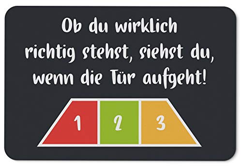 Tassenbrennerei Fußmatte innen - Ob du wirklich richtig stehst, siehst du, wenn die Tür aufgeht! - Türmatte lustig mit Spruch (Bunt) von Tassenbrennerei