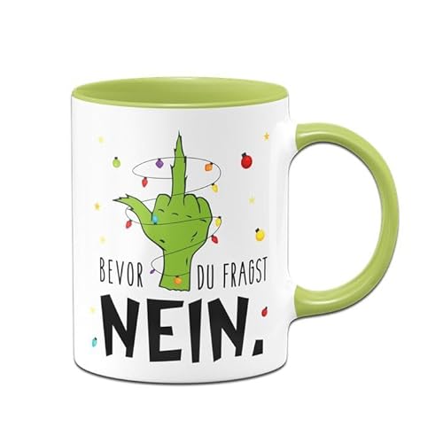 Tassenbrennerei Grinch Tasse - Bevor du fragst Nein - Weihnachtstasse lustig, Kaffeetasse mit Spruch - Weihnachts-Deko (Grün) von Tassenbrennerei