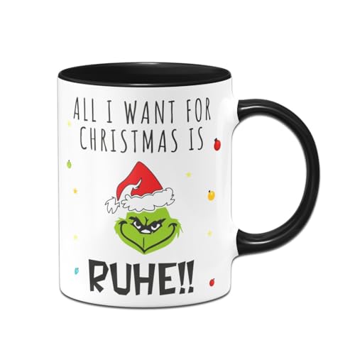 Tassenbrennerei Grinch Tasse mit Spruch - All I want for Christmas is Ruhe! - Weihnachtstasse, Kaffeetasse lustig - Anti-Weihnachten - Deko (Schwarz) von Tassenbrennerei