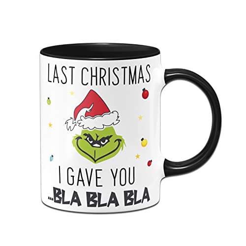 Tassenbrennerei Grinch Tasse mit Spruch: Last Christmas Bla Bla Bla - Weihnachtstasse lustig - Kaffeetasse als Grinch Deko (Schwarz) von Tassenbrennerei