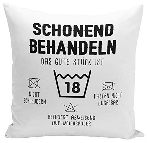 Tassenbrennerei Kissen - Schonend behandeln Das Gute Stück ist 18 - Geschenk zum 18. Geburtstag - Geburtstagsgeschenk lustig mit Spruch (18) von Tassenbrennerei