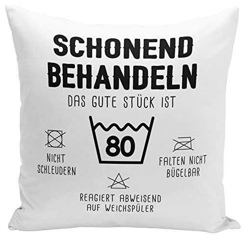 Tassenbrennerei Kissen - Schonend behandeln Das Gute Stück ist 80 - Geschenk für runder Geburtstag - Geburtstagsgeschenk lustig mit Spruch (80) von Tassenbrennerei