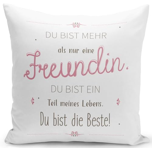 Tassenbrennerei Kissen mit Spruch Du bist mehr als eine Freundin Du bist EIN Teil meines Lebens - Geschenk von Tassenbrennerei