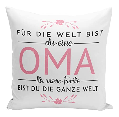 Tassenbrennerei Kissen mit Spruch Für die Welt bis Du eine Oma für unsere Familie bist Du die ganze Welt - Geschenk für Großeltern (Rosa) von Tassenbrennerei