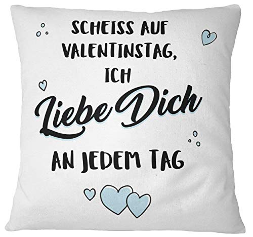 Tassenbrennerei Kissen mit Spruch Scheiss auf Valentinstag Ich Liebe Dich an jedem Tag - Liebesgeschenk Geschenk für Freundin (Blau) von Tassenbrennerei